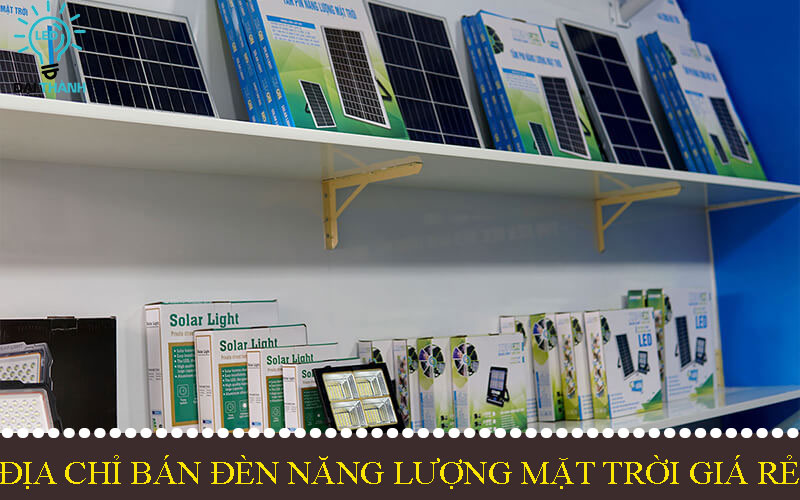 Địa chỉ bán đèn năng lượng mặt trời giá rẻ